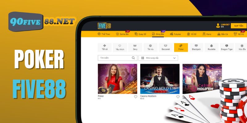 Poker tại FIVE88 có nhiều phiên bản Poker tại FIVE88 có nhiều phiên bản