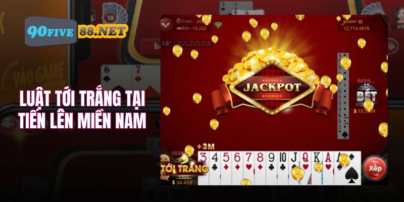 Luật tới trắng tại Tiến Lên miền Nam