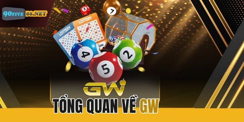 Tổng quan về xổ số GW
