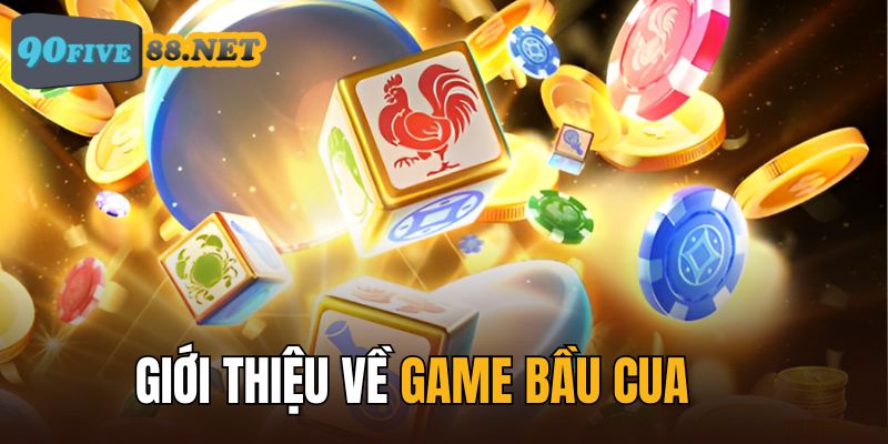 Giới thiệu về game Bầu Cua Tôm Cá trực tuyến