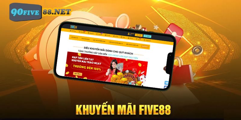 Điểm danh loạt khuyến mãi hấp dẫn tại FIVE88