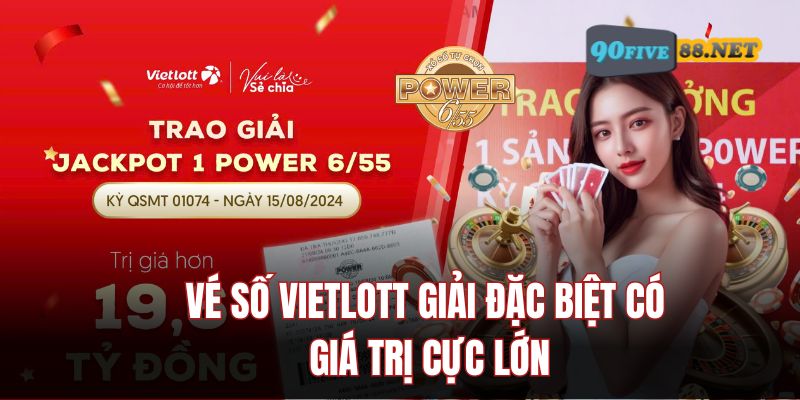 Giải đặc biệt có phần thưởng cực lớn